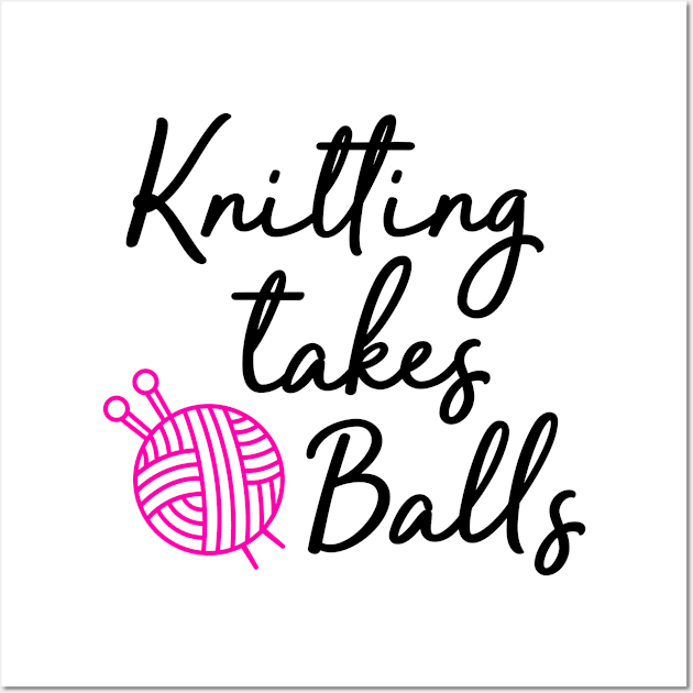 knitting takes balls Wall Art by Jabinga